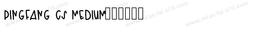 pingfang cs medium字体转换